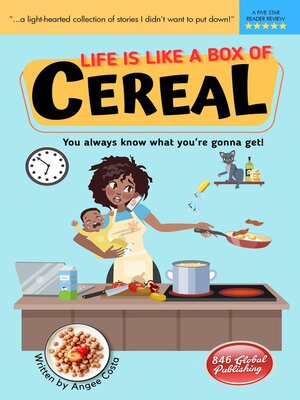 cover image of Life Is Like a Box of Cereal
